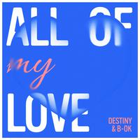 All of My Love (Eurovision 2020 - Malta) - Destiny (BB Instrumental) 无和声伴奏