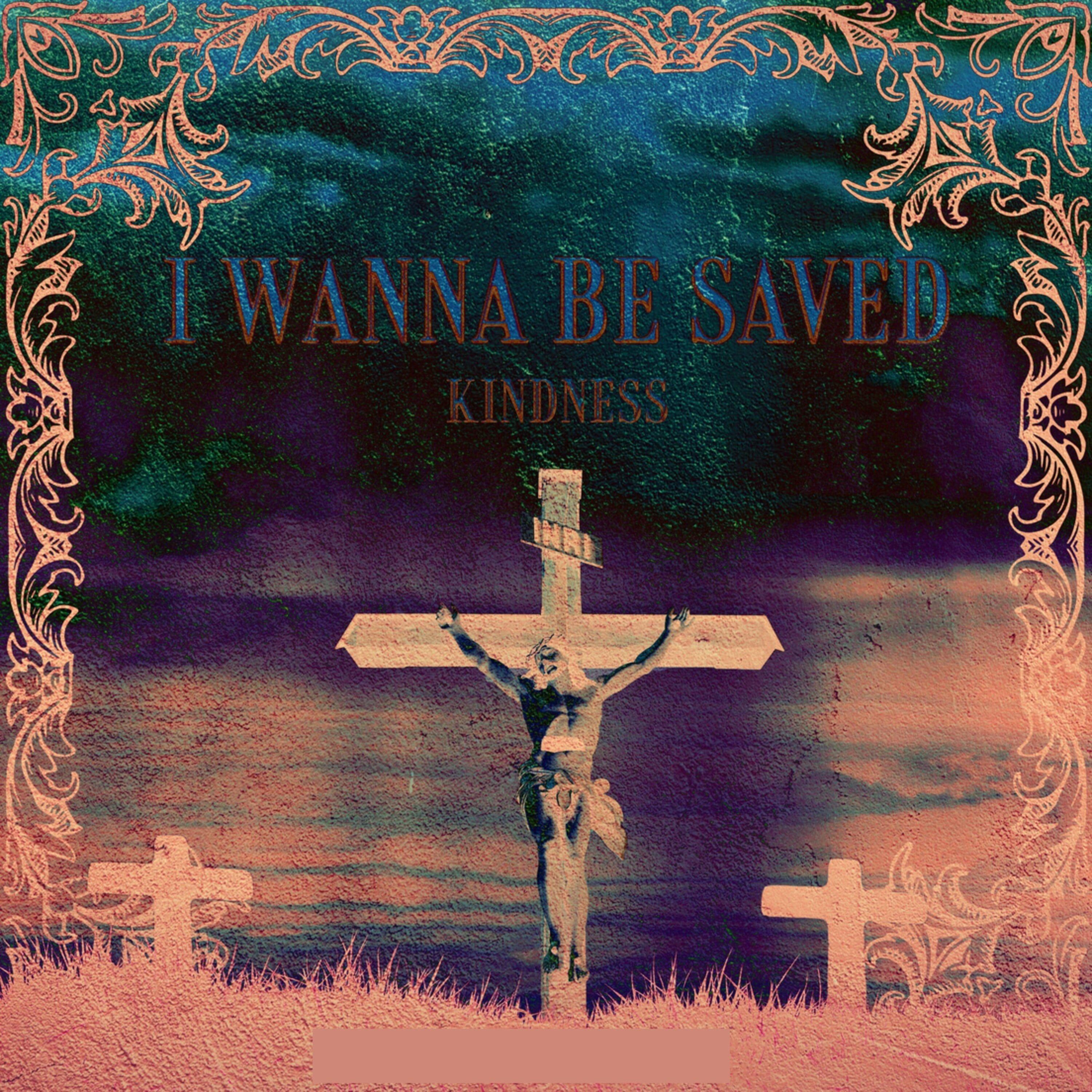 I Wanna Be Saved