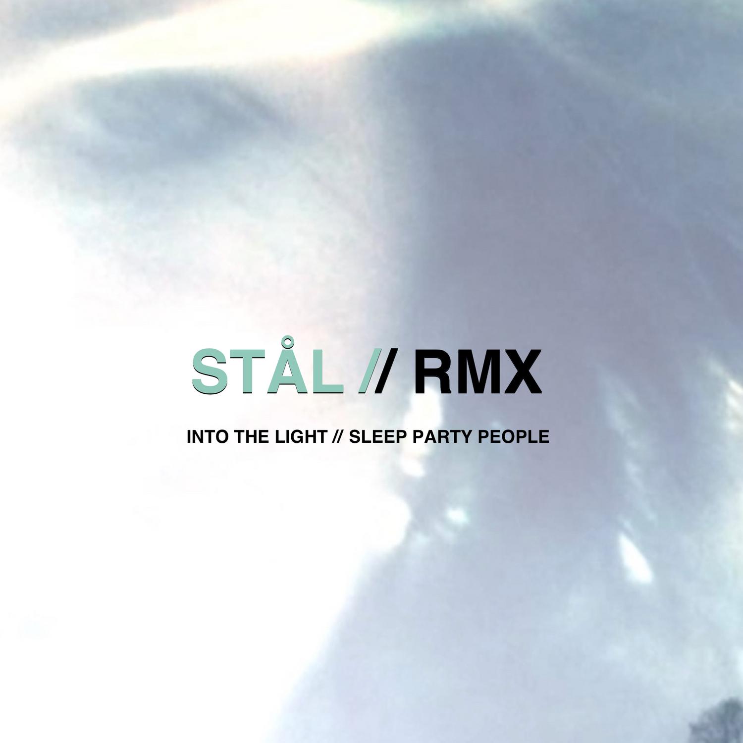 Into the Light // Sleep Party People Rmx