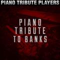 Piano Tribute to Banks