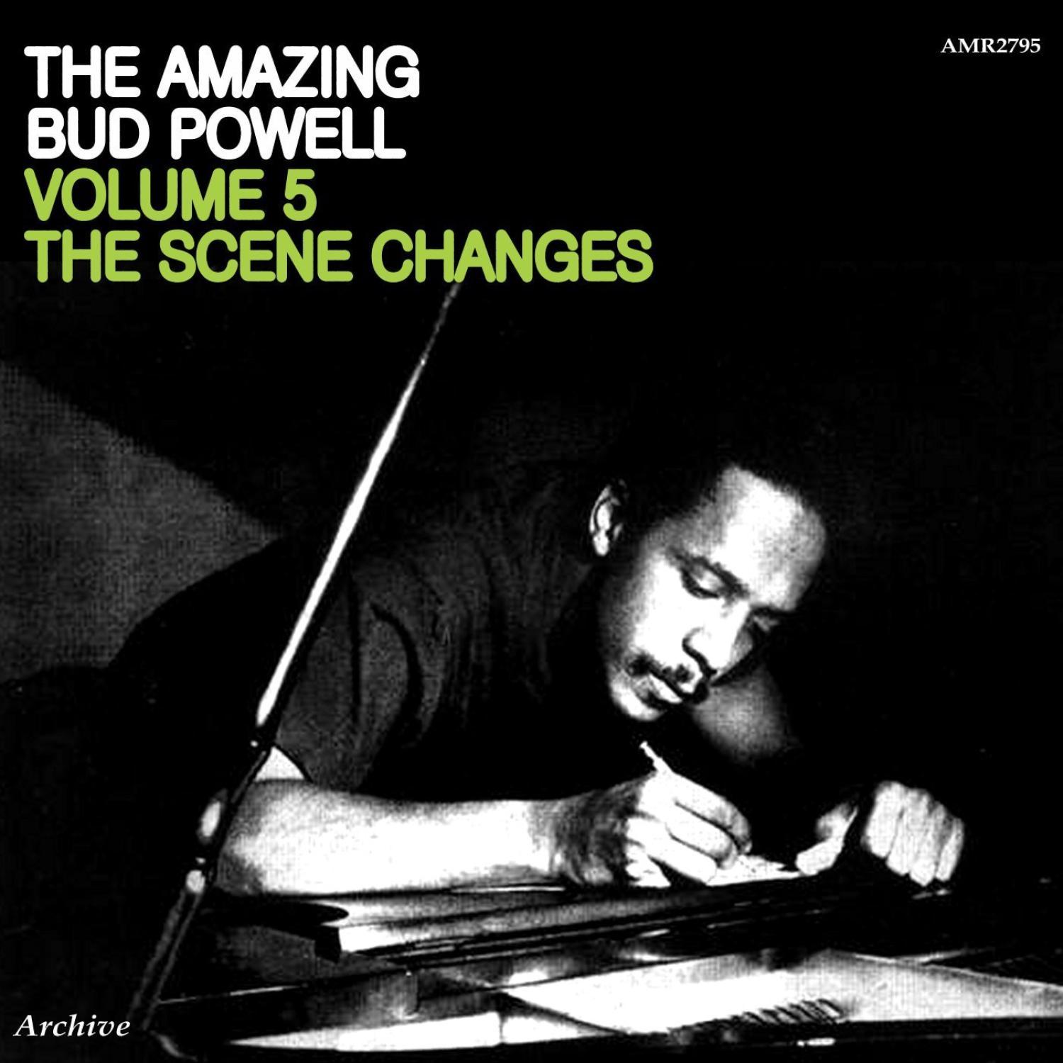 The Amazing Bud Powell Volume 5 The Scene Changes