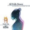 All Falls Down【Cover Alan Walker 】 重编曲专辑