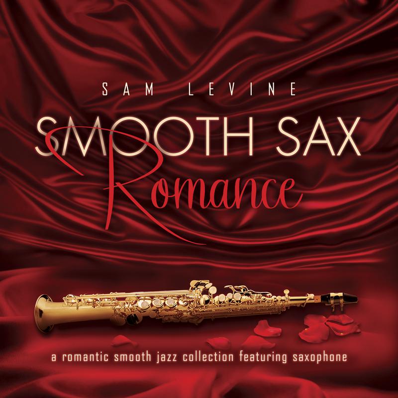 Smooth Sax Romance: A Romantic Smooth Jazz Collection Featuring Saxophone专辑