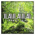 La La La (Brasil 2014) - Single专辑