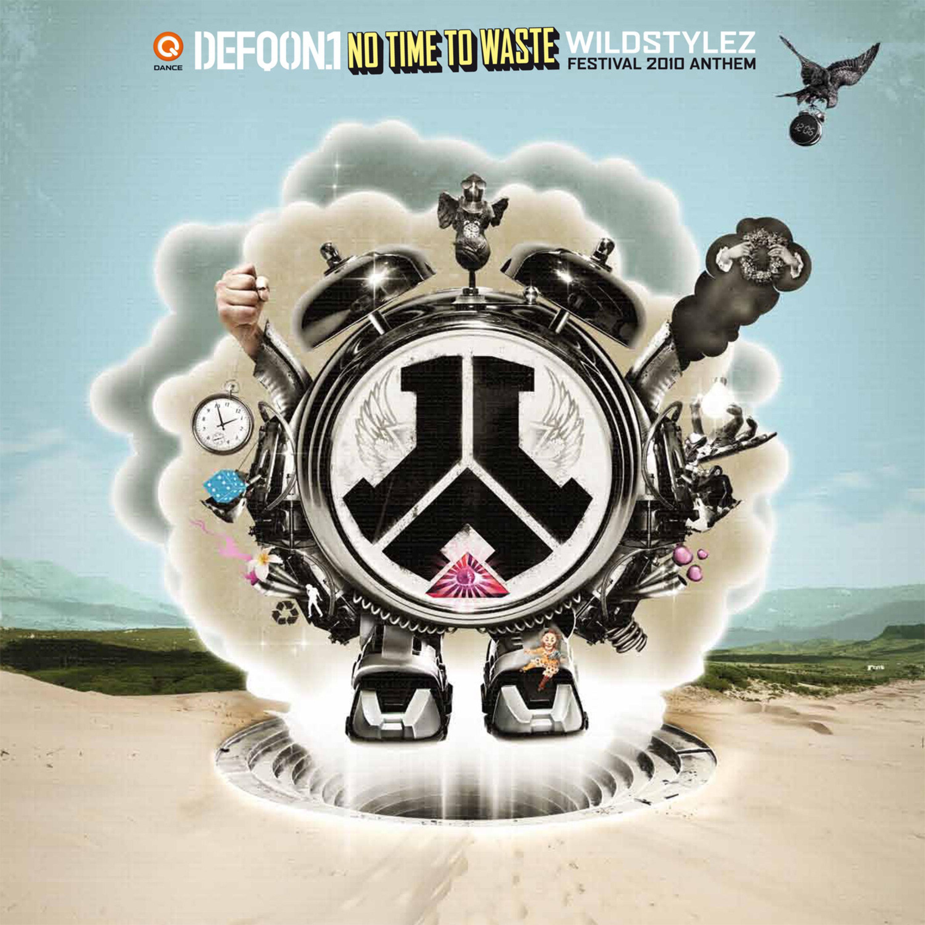 No Time To Waste (Defqon.1 Anthem 2010) (Original Mix)