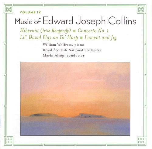 COLLINS, E.J.: Music of Edward Joseph Collins, Vol. 4 - Hibernia / Piano Concerto No. 1 / Li'l David Play on Yo' Harp / Lament and Jig
