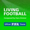 Living Football (Official FIFA Theme)