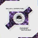 Superfuture (Dannic Festival Edit)专辑