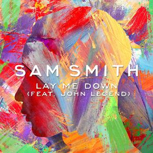 Sam Smith & John Legend - Lay Me Down (VS karaoke) 带和声伴奏