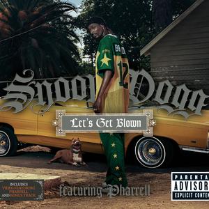 Snoop Dogg - Let's Get Blown (Instrumental) 无和声伴奏 （降7半音）