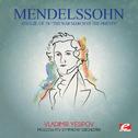 Mendelssohn: Athalie, Op. 74: "The War March of the Priests" (Digitally Remastered)