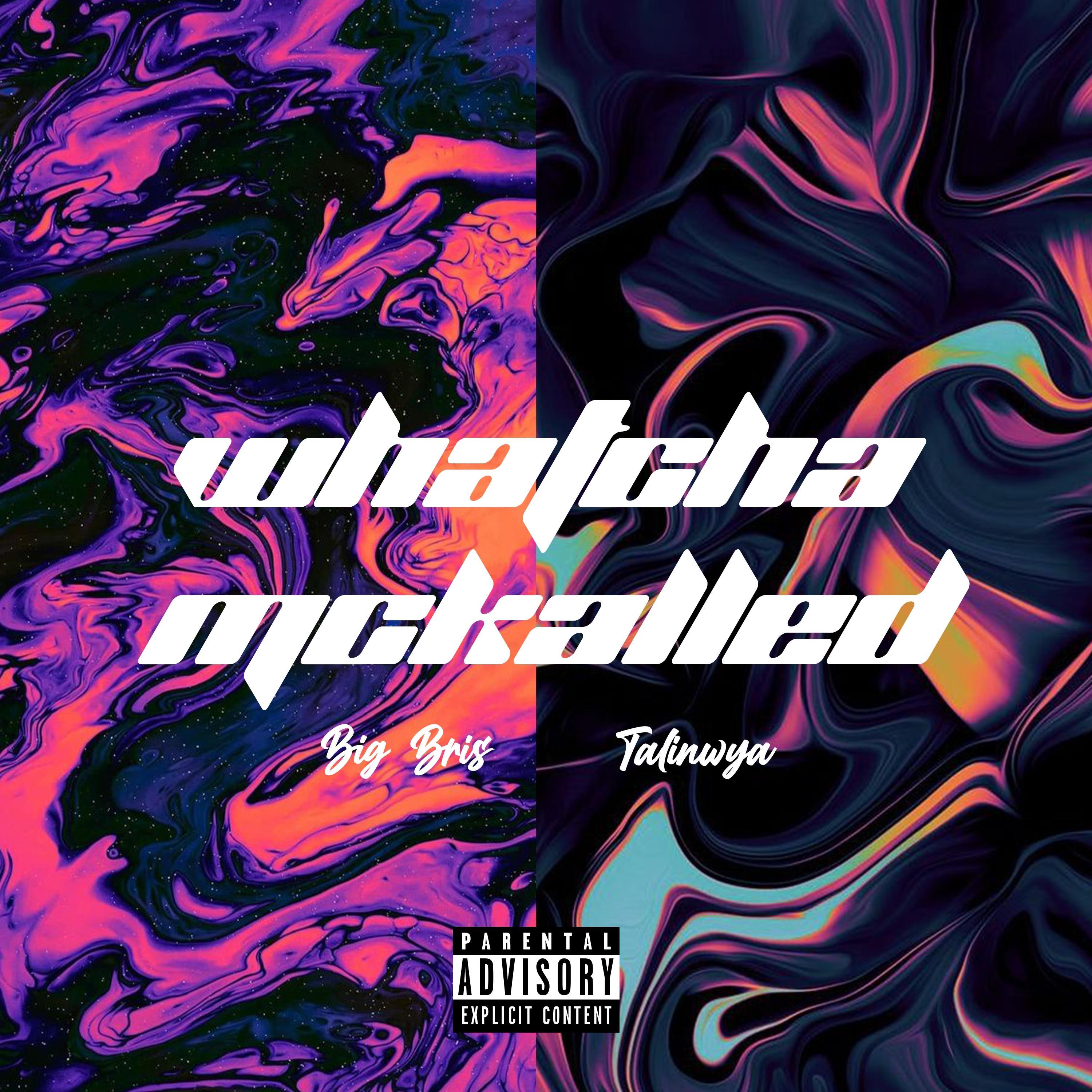 Whatcha Mckalled (feat. Talinwya)