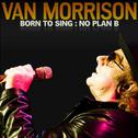 Born To Sing: No Plan B