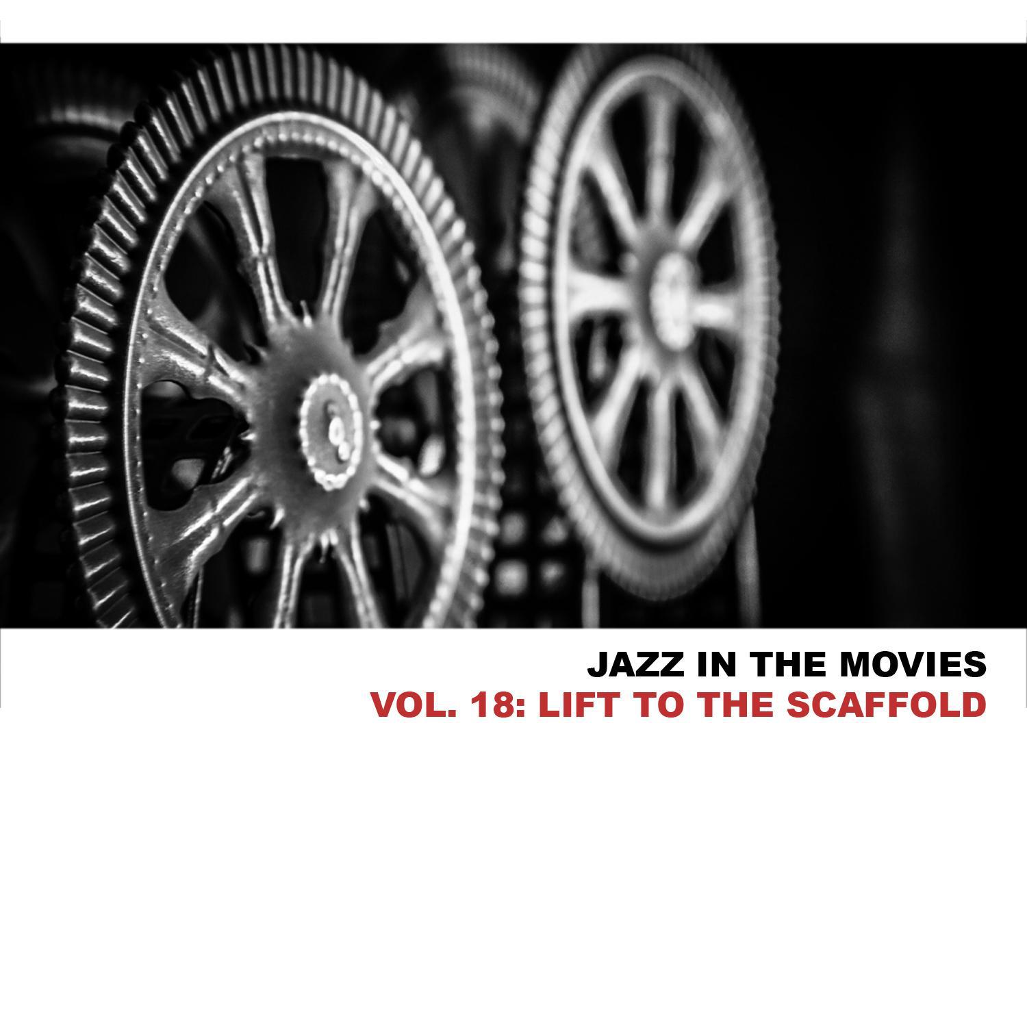 Jazz In The Movies, Vol. 18: Lift To The Scaffold专辑