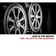 Jazz In The Movies, Vol. 18: Lift To The Scaffold