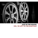 Jazz In The Movies, Vol. 18: Lift To The Scaffold