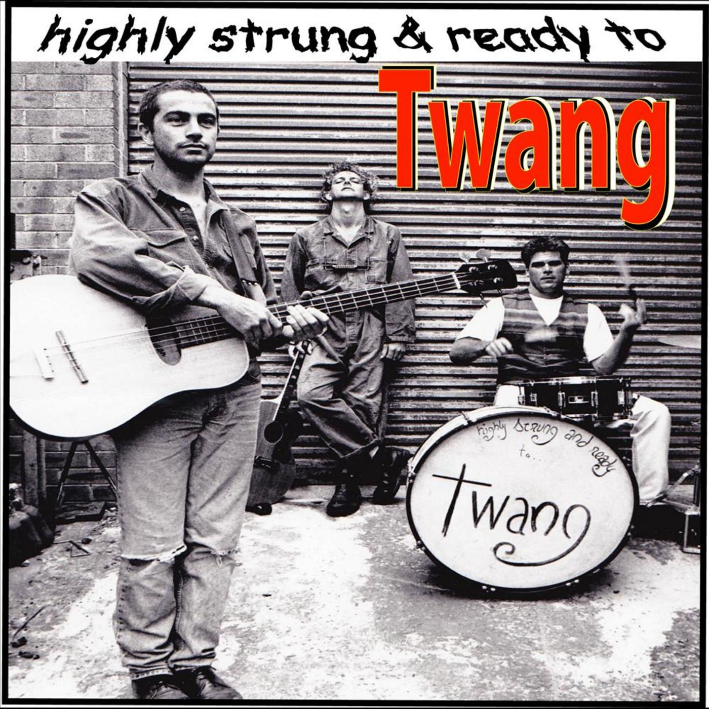 Highly Strung and Ready to Twang