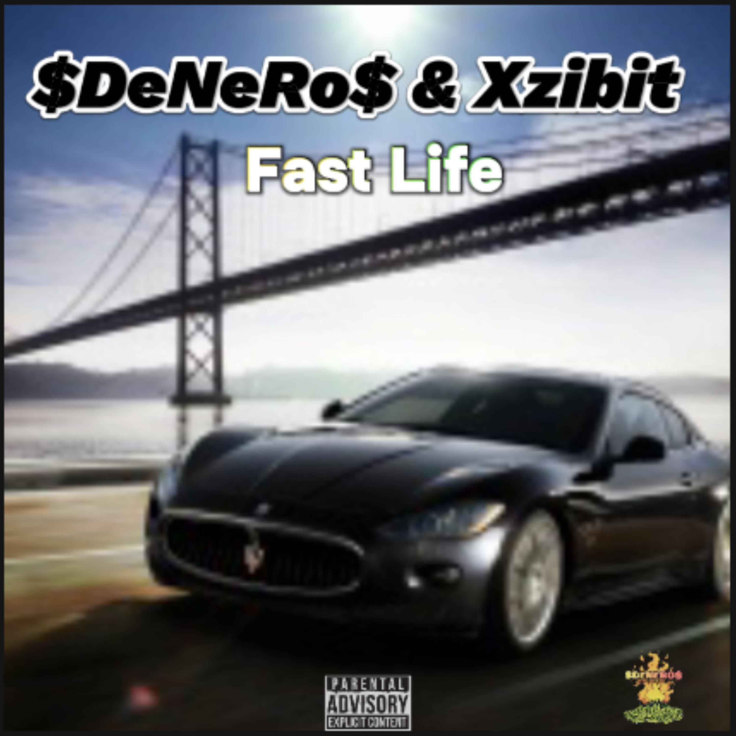 $denero$ - Fast Life (feat. Xzibit)