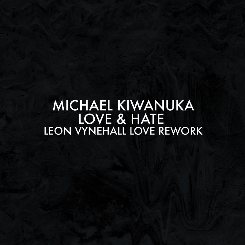 Love & Hate  (Leon Vynehall Love Rework)