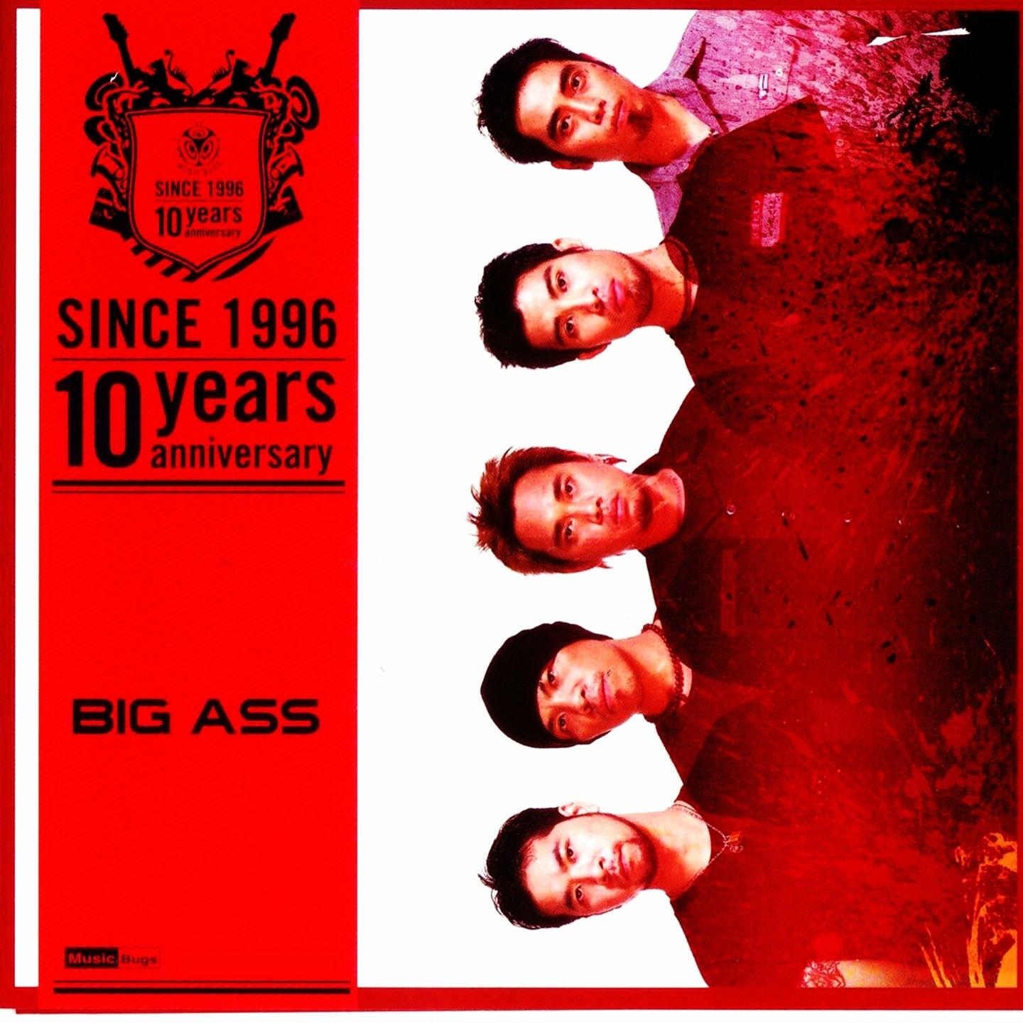 Big Ass: Since 1996 (10 Years Anniversary)专辑