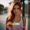 Claudio - Come and Get Me