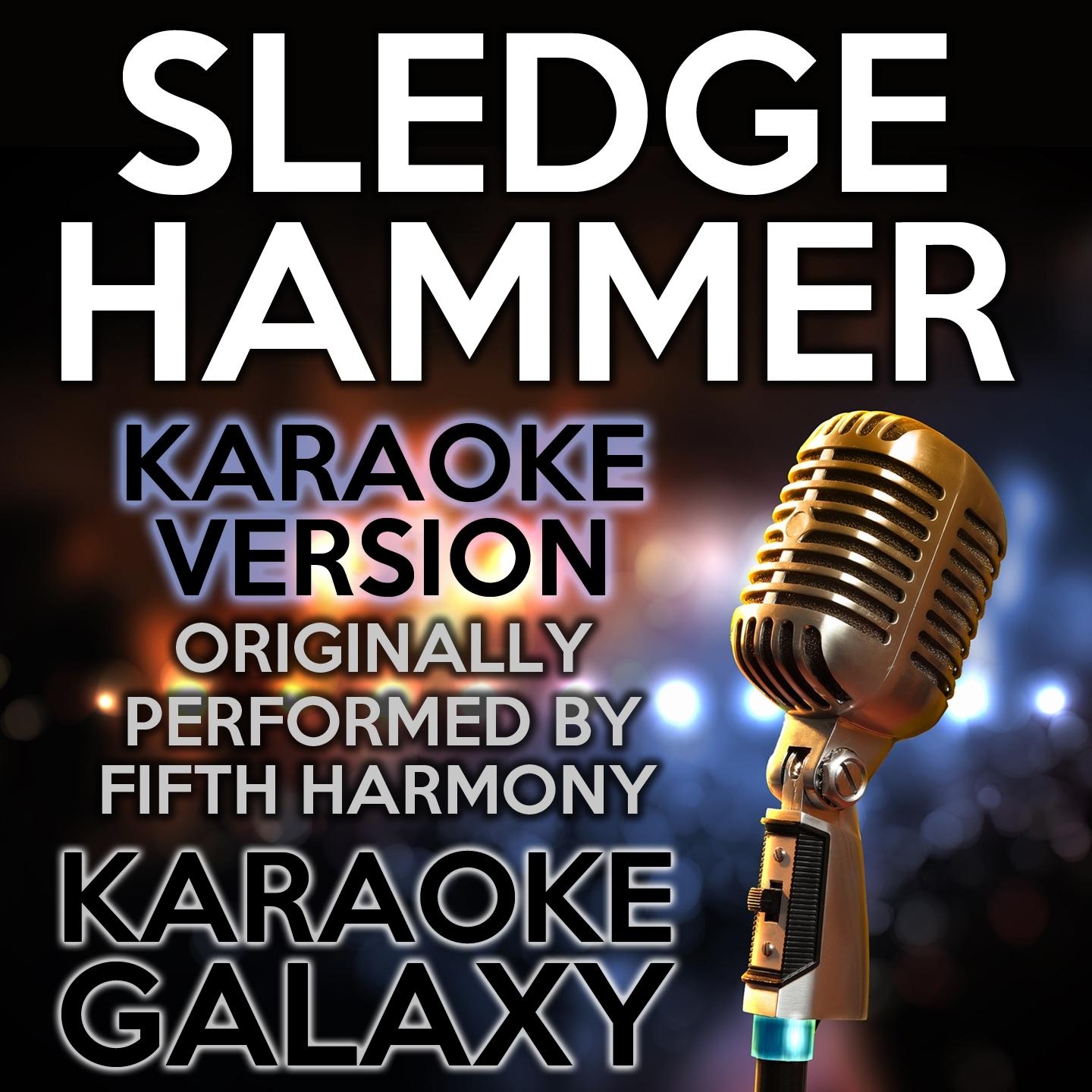 Sledgehammer (Karaoke Version)