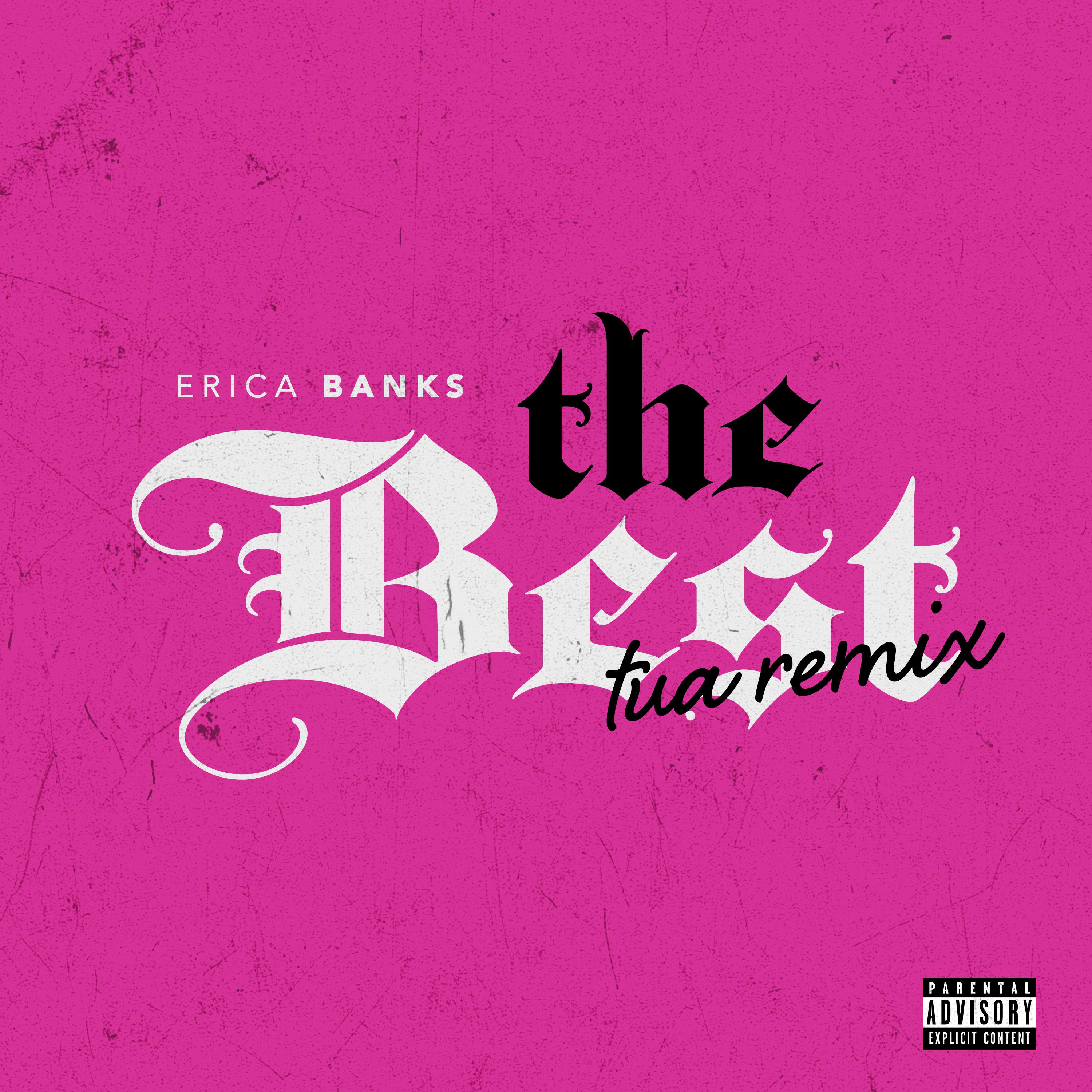 Erica Banks - The Best (TUA Remix)