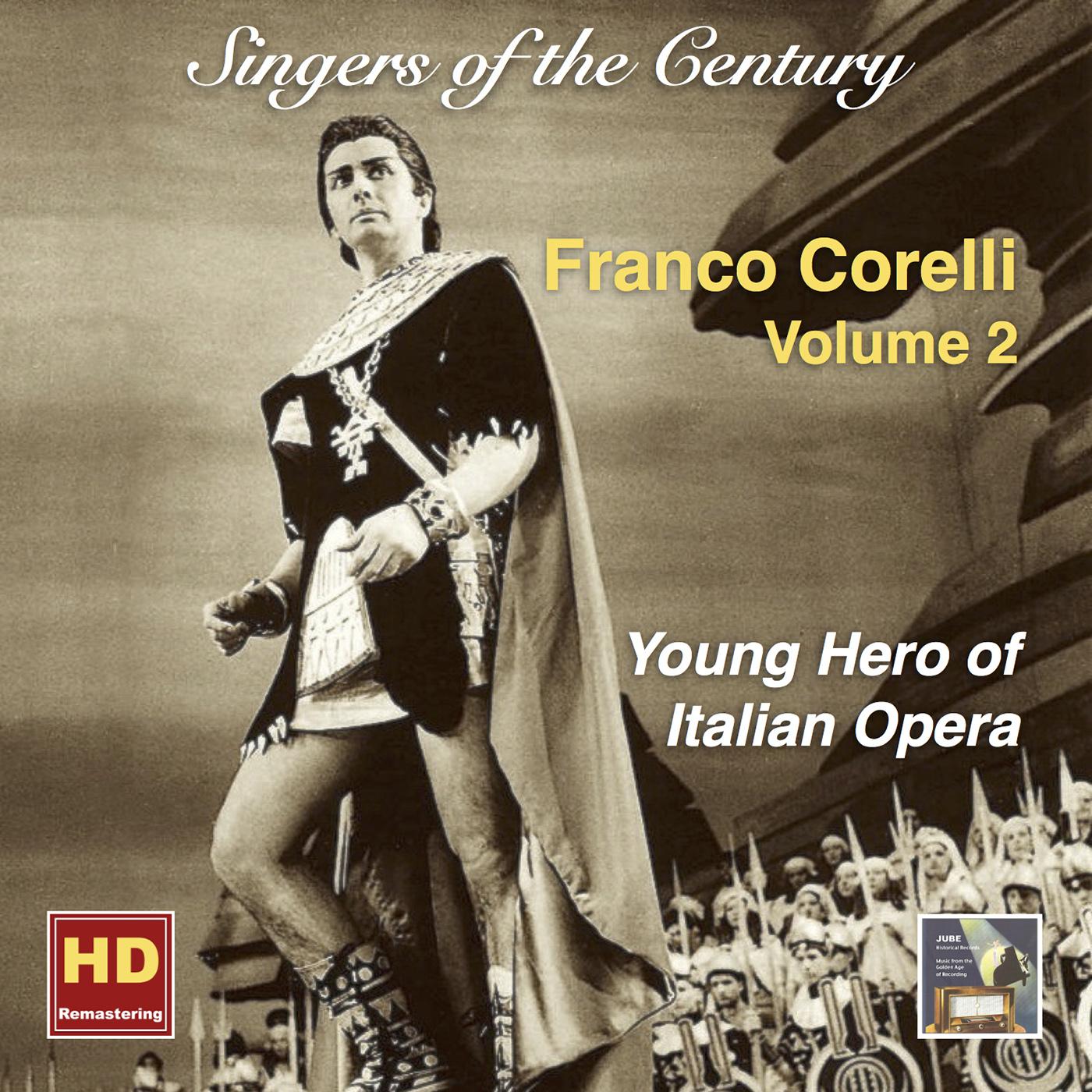 SINGERS OF THE CENTURY - Franco Corelli, Vol. 2 - (Young Hero of Italian Opera) (1958-1961)