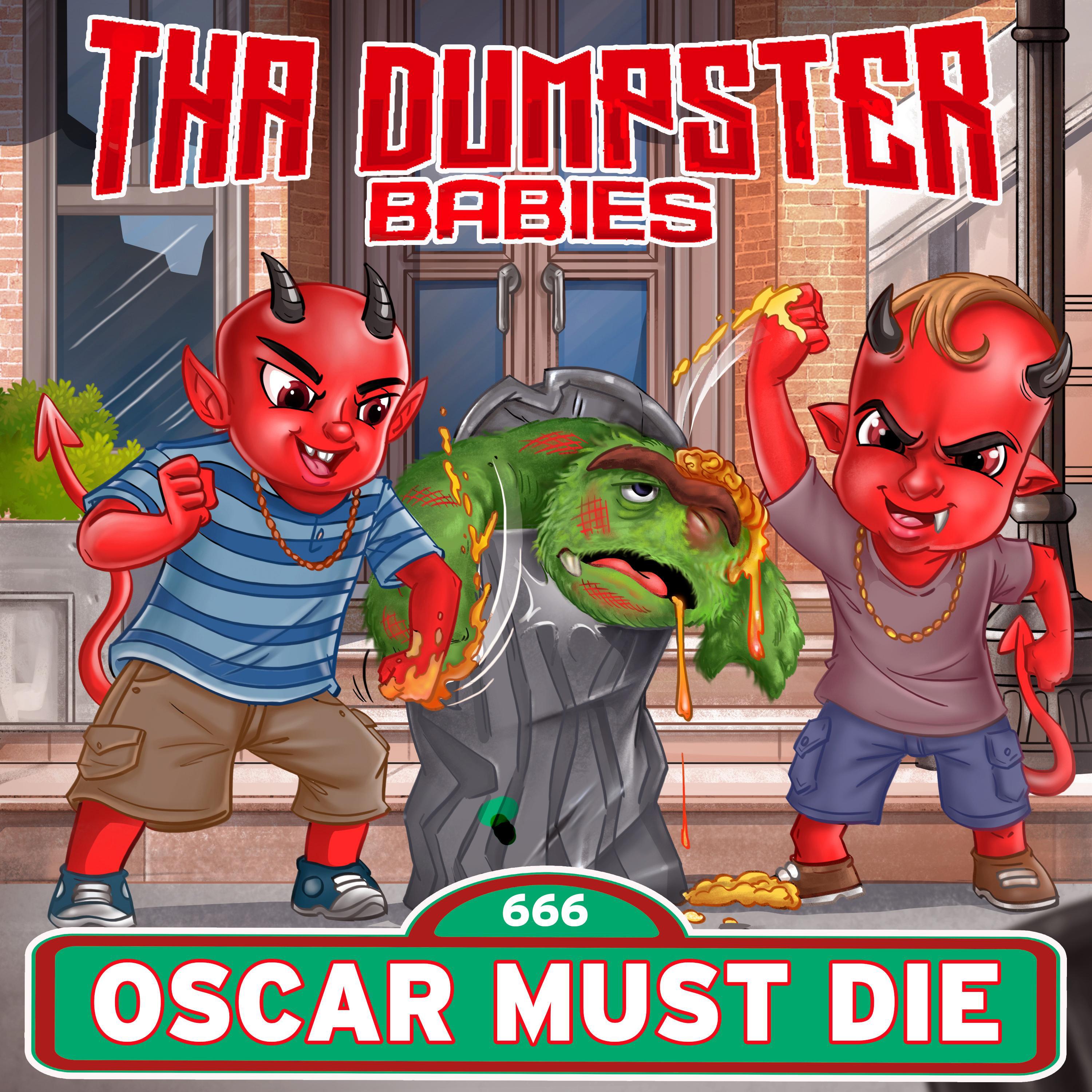 Tha Dumpster Babies - Oscar Must Die