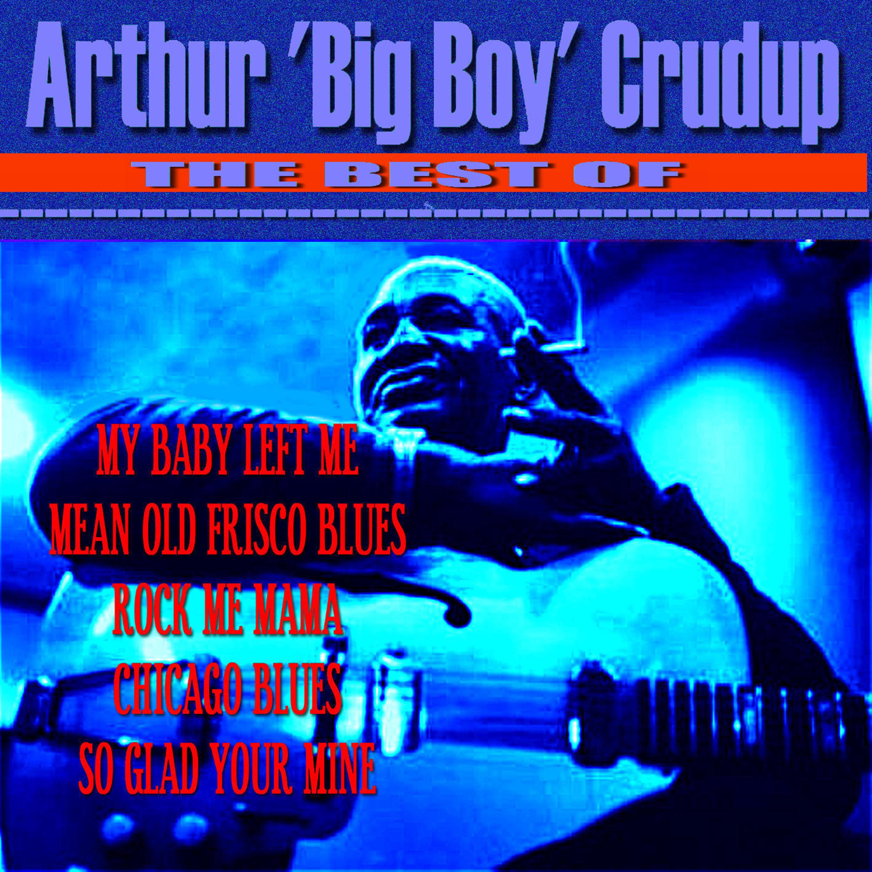 Arthur Crudup - Cool Disposistion