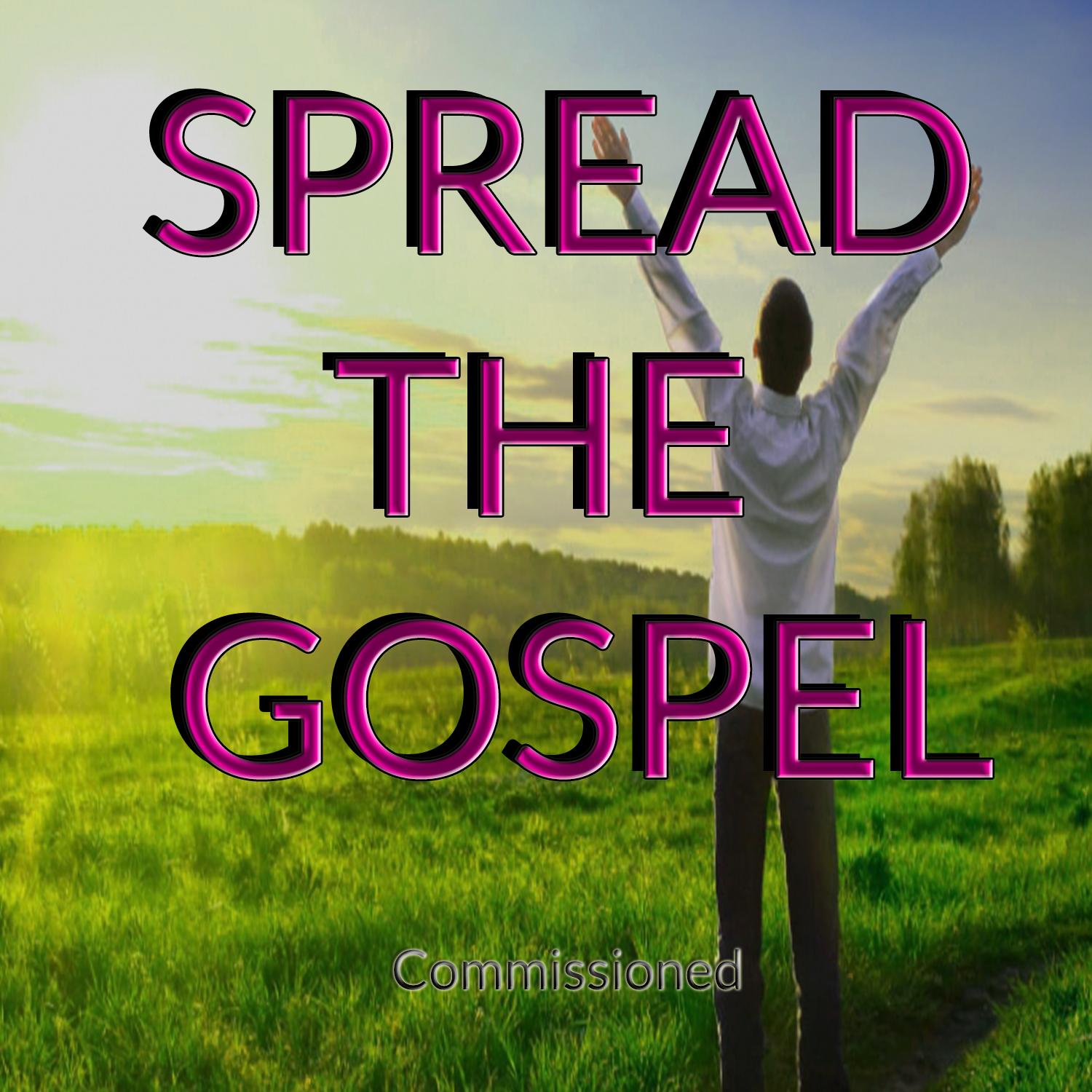 Spread the Gospel