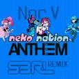 Neko Nation Anthem (S3RL Remix)