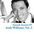 Smooth Sounds of Andy Williams, Vol. 2