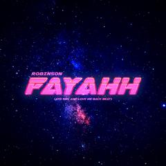 Fayahh (Ayo Girl & Love Me Back Beat)