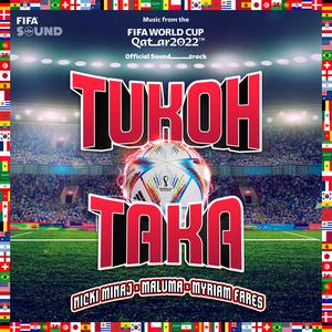 Nicki Minaj, Maluma & Myriam Fares - Tukoh Taka (Official FIFA Fan Festival™Anthem) (Pre-V) 带和声伴奏