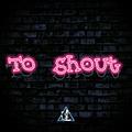 To shout(Original Mix)