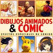 Dibujos Animados y Cómic. Efectos Especiales de Sonido