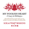 MY FOOLISH HEART~Crazy in Shibuya~ - Single专辑