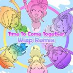 Time To Come Together (Wisp Remix)专辑