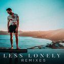 Less Lonely (Remixes)专辑