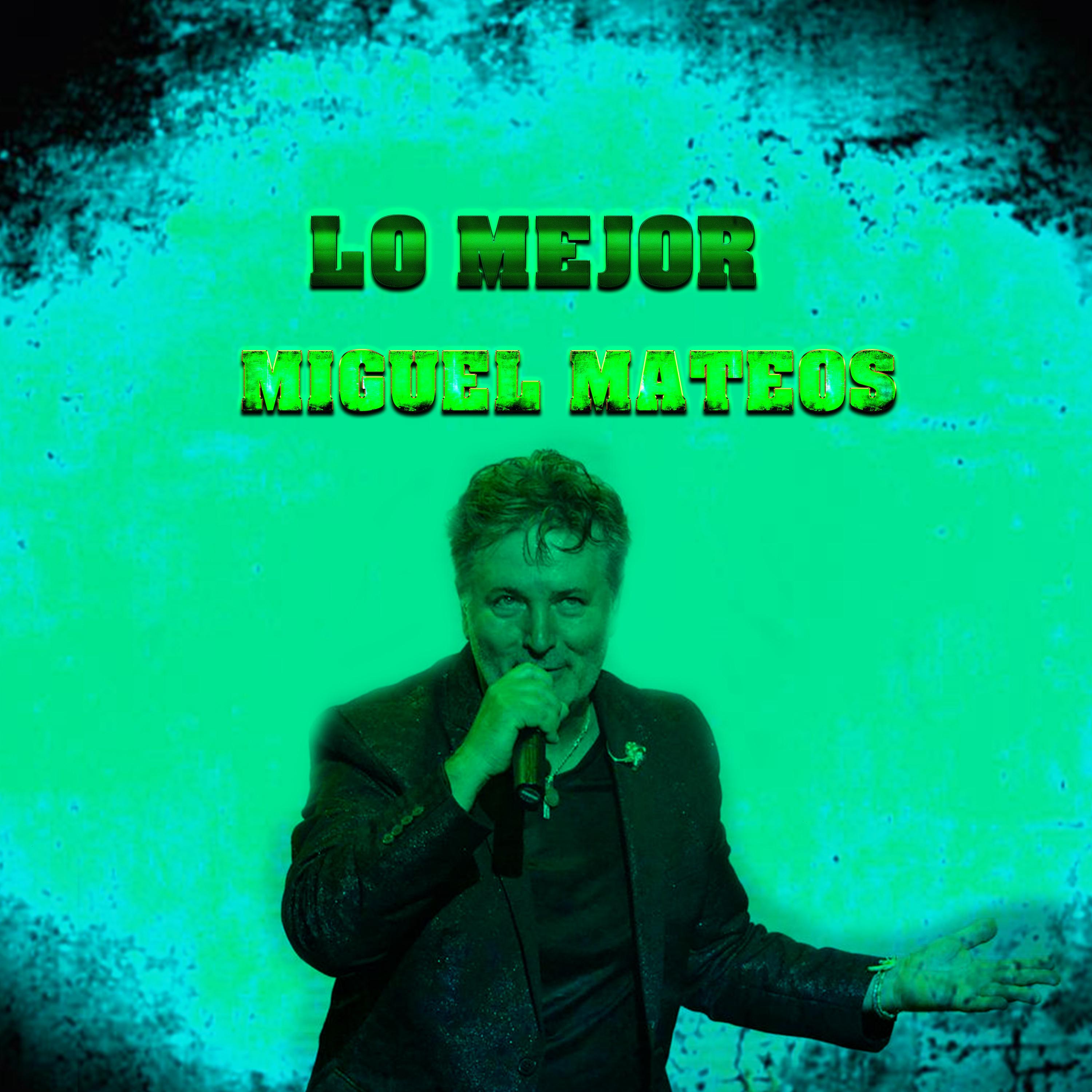 Lo Mejor De Miguel Mateos