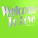 Welcome To Love专辑