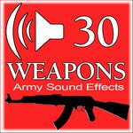 30 Weapons. Army Sound Effects专辑