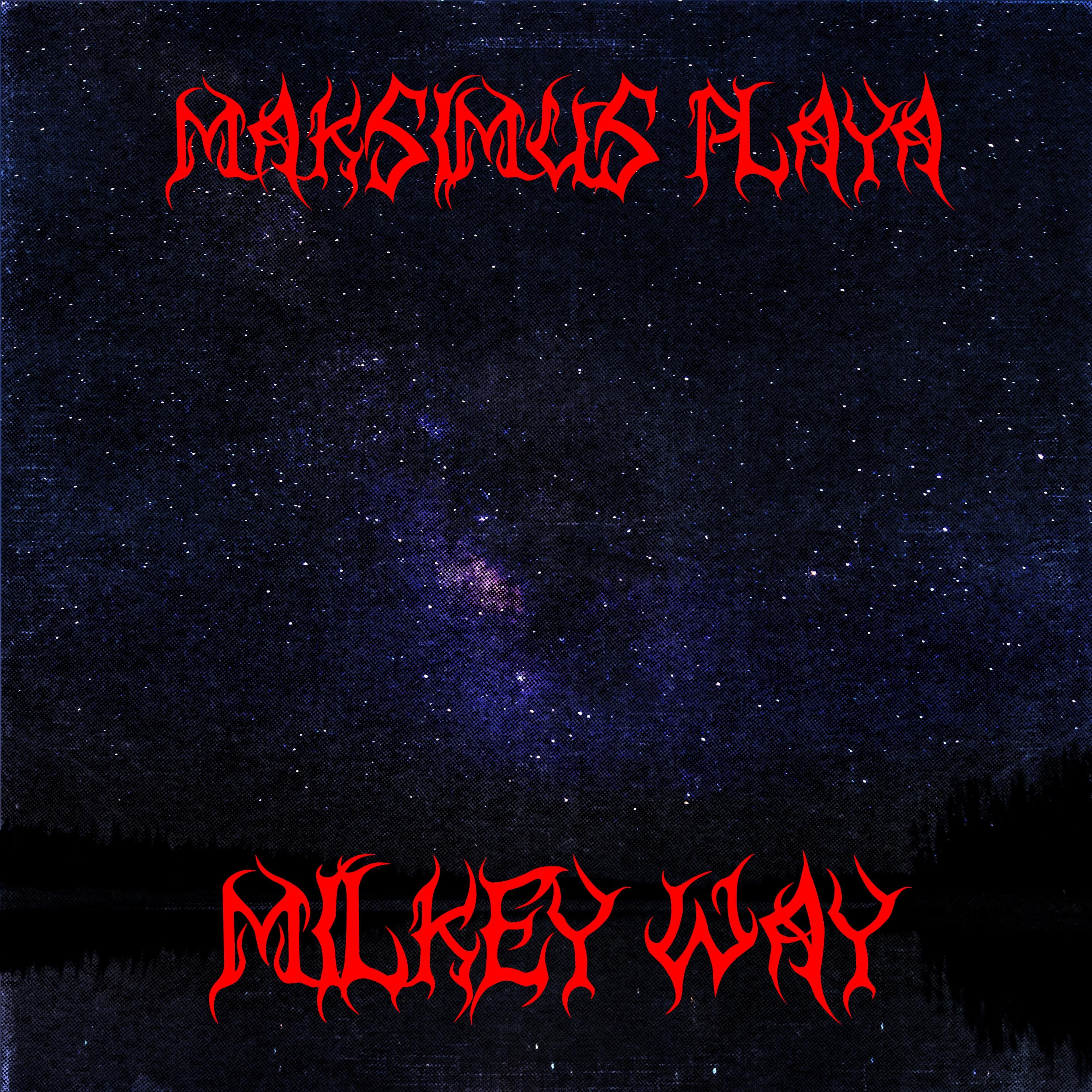 MAK$IMUS PLAYA - Milkey Way (Original Mix)