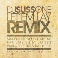 原版伴奏   DJ Suss One ft. Maino, Sheek Louch, Styles P, Fat Joe, Jim Jones, Waka Flocka, Ra- Diggs - Let 'Em Lay (Remix) (instrumental)无和声