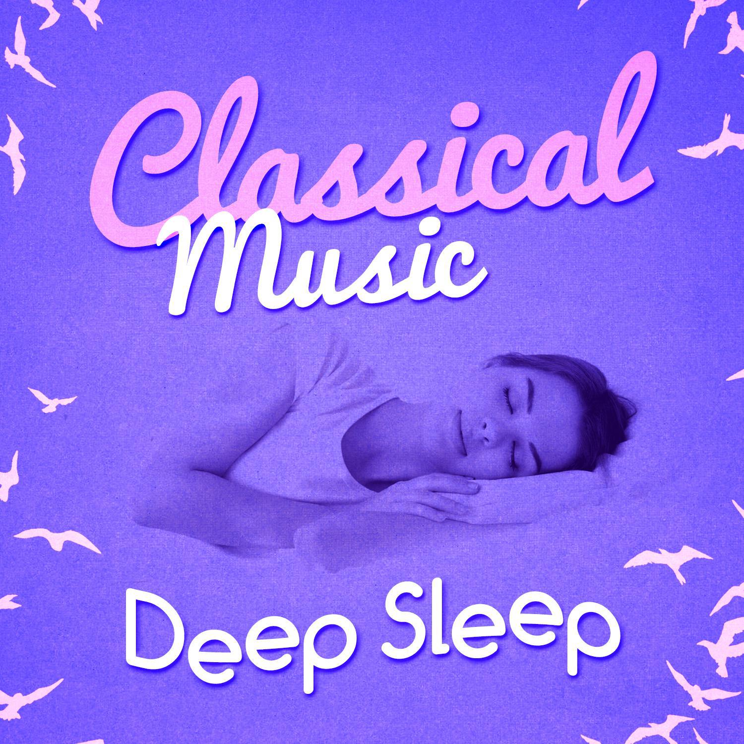 Classical Music for Deep Sleep专辑