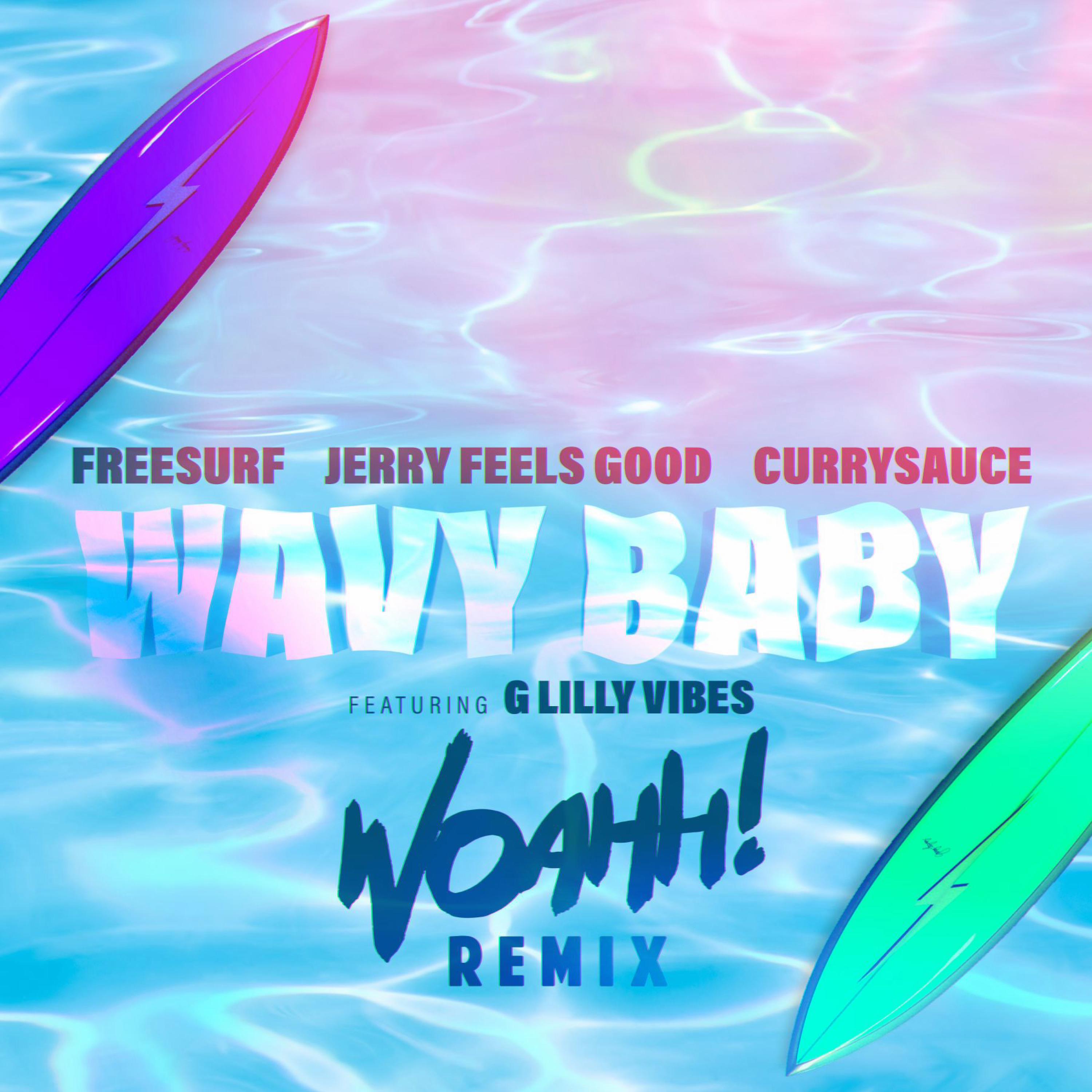 FreeSurf - Wavy Baby (feat. G Lilly Vibes) (Woahh Remix)