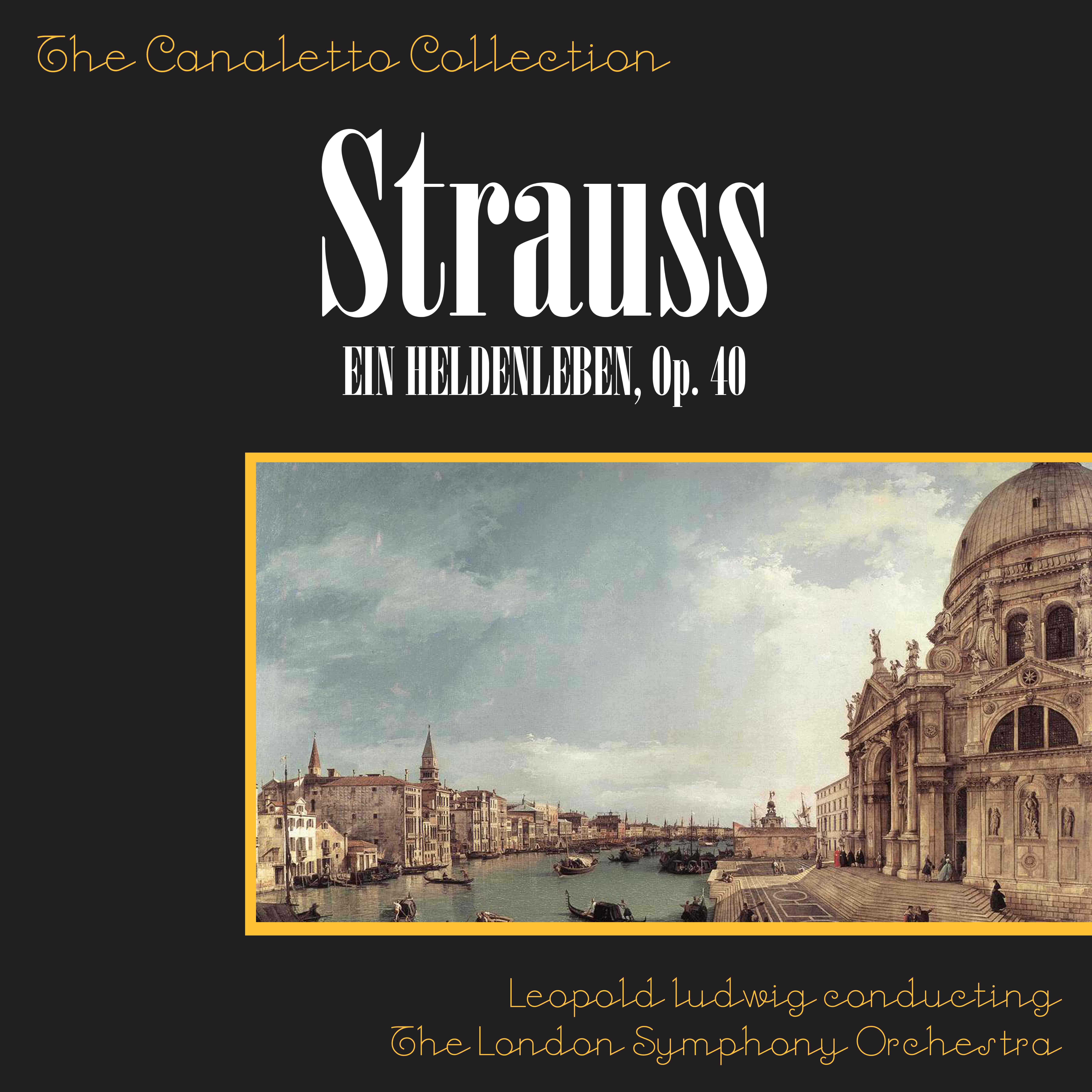 Richard Strauss: Ein Heldenleben (A Hero's Life), Op. 40