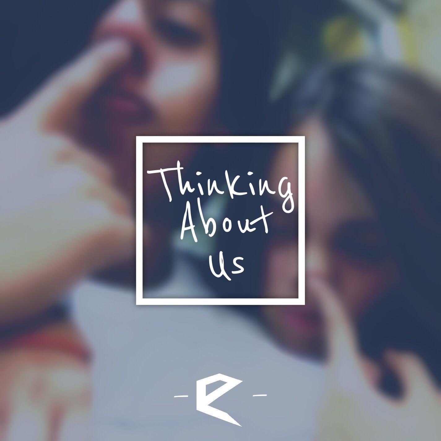 Thinking About Us (Radio Edit)