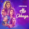 Alo Chhaya (From "Crisscross") - Single